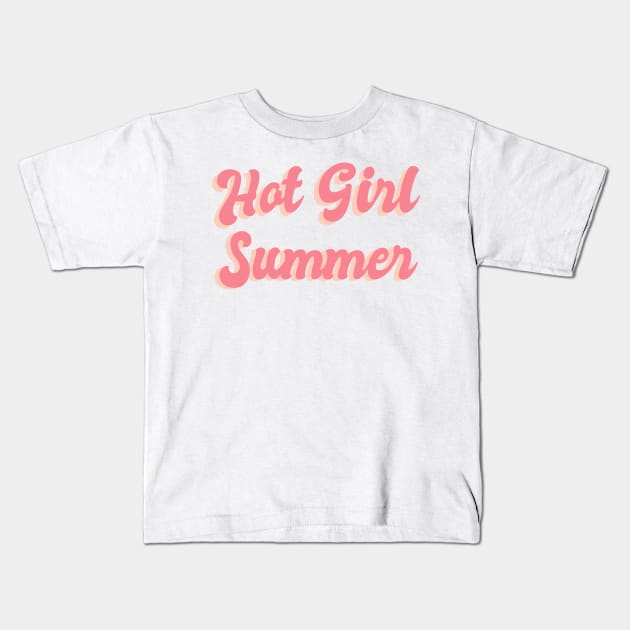 Hot Girl Summer Kids T-Shirt by JuneNostalgia